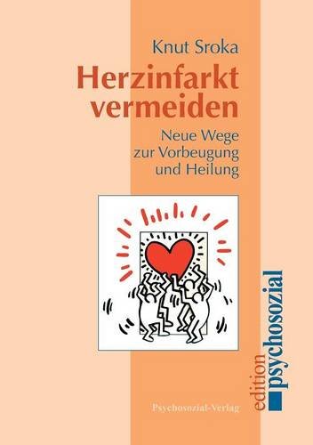 - Herzinfarkt vermeiden: Neue Wege zur Vorbeugung und Heilung (psychosozial)