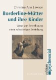  - Mit zerbrochenen Flügeln: Kinder in Borderline-Beziehungen