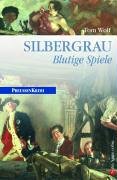 - Silbergrau. Blutige Spiele.