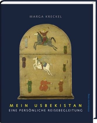- Mein Usbekistan: Eine persönliche Reisebegleitung