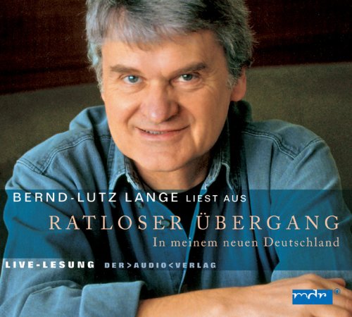  - Ratloser Übergang: In meinem neuen Deutschland - Live-Lesung