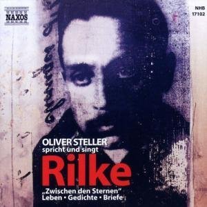 Stelle , Oliver - Spricht und singt Rilke - Zwischen den Sternen
