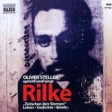 Stelle , Oliver - Spricht und singt Rilke - Zwischen den Sternen