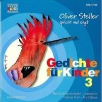 Oliver Steller - Oliver Steller spricht und singt: Gedichte für Kinder 3