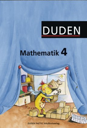  - Duden Mathematik - Grundschule - Östliche Bundesländer und Berlin: 4. Schuljahr - Schülerbuch: Berlin, Brandenburg, Mecklenburg-Vorpommern, Sachsen, Sachsen-Anhalt, Thüringen