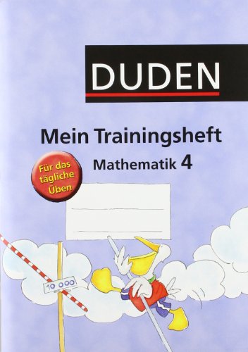  - Mein Trainingsheft - Mathematik: 4. Schuljahr - Übungsheft mit Lösungsheft