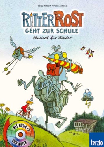  - Ritter Rost geht zur Schule. Buch und CD. Musical für Kinder (Band 8)