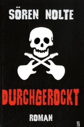 - durchgerockt: Roman