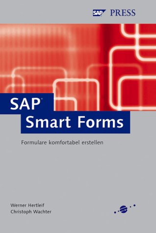  - SAP Smart Forms: Formulare komfortabel erstellen (SAP PRESS)