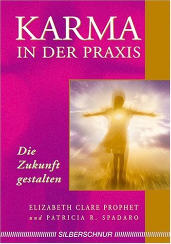  - Karma in der Praxis. Die Zukunft gestalten