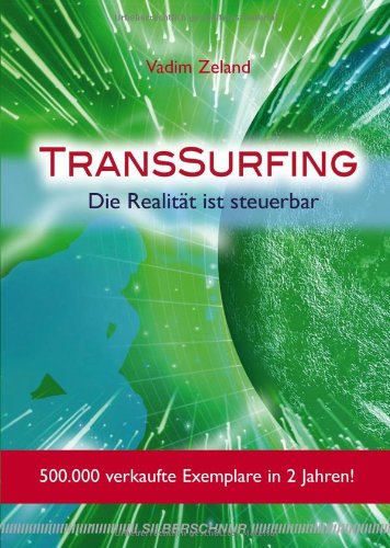 Zeland, Vadim - TransSurfing. Die Realität ist steuerbar