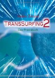  - Transsurfing 4: Die zwei Gesichter der Realität