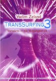  - Transsurfing 4: Die zwei Gesichter der Realität