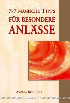 - 7x7 magische Tipps für besondere Anlässe