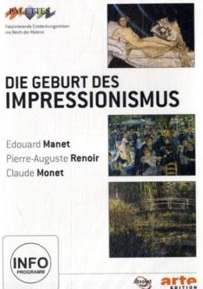DVD - Die Geburt des Impressionismus: Manet/Renoir/Monet