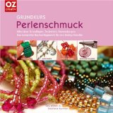  - kreativ plus Grundkurs Schmuck aus Perlen: Basiswissen zu verschiedenen Techniken und Materialien