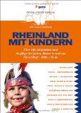  - Eifel mit Kindern: Über 500 Aktivitäten und Ausflüge bei jedem Wetter zwischenAachen und Trier: Über 500 Ausflüge und Aktivitäten bei jedem Wetter zwischen Aachen und Trier