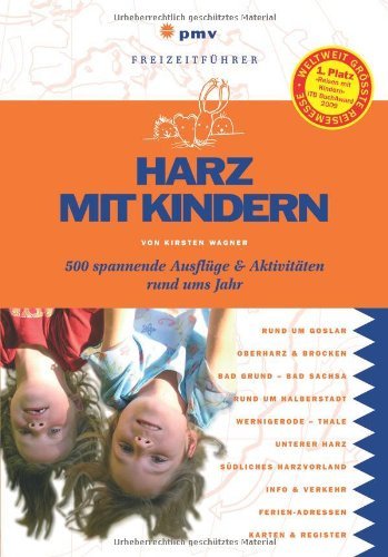  - Harz mit Kindern: 500 spannende Ausflüge und Aktivitäten rund ums Jahr