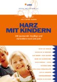  - Hannover & Region mit Kindern: 400 spannende Ausflüge und Aktivitäten im Herzen Niedersachsens