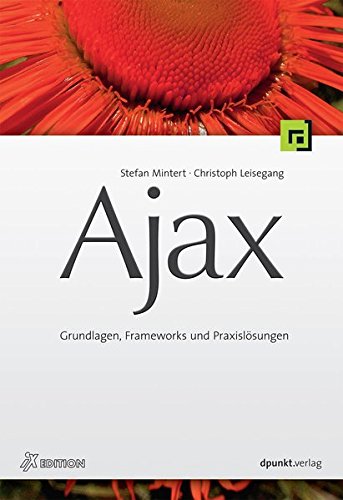 Mintert, Stefan / Leisegang, Christoph - Ajax: Grundlagen, Frameworks und Praxislösungen