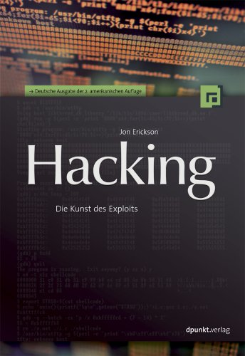 Erickson, Jon - Hacking: Die Kunst des Exploits (mit CD)