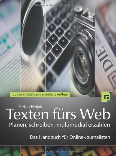 Heijnk, Stefan - Texten fürs Web: planen, schreiben, multimedial erzählen