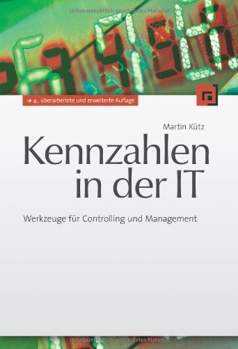  - Kennzahlen in der IT: Werkzeuge für Controlling und Management