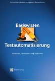  - Soft Skills für Softwaretester und Testmanager: Kommunikation im Team, Teamführung, Stress- und Konfliktmanagement