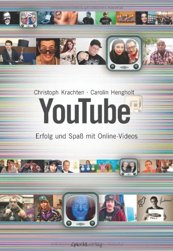 - Youtube: Erfolg und Spaß mit Online-Videos