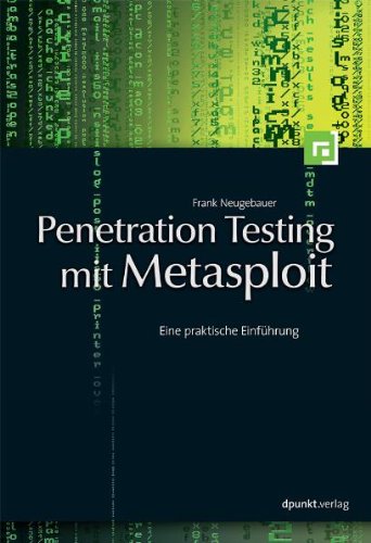  - Penetration Testing mit Metasploit: Eine praktische Einführung