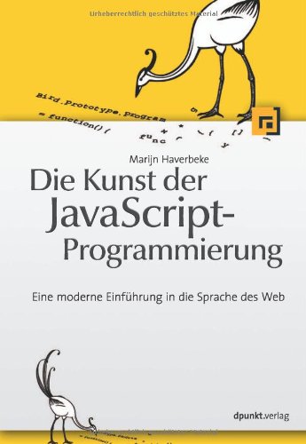  - Die Kunst der JavaScript-Programmierung: Eine moderne Einführung in die Sprache des Web