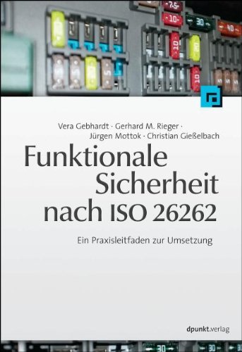 - Funktionale Sicherheit nach ISO 26262: Ein Praxisleitfaden zur Umsetzung