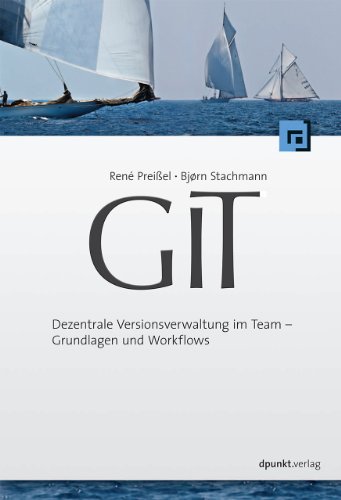  - Git: Dezentrale Versionsverwaltung im Team - Grundlagen und Workflows