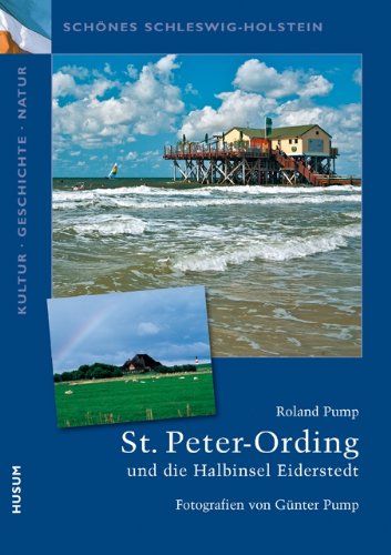  - Schönes Schleswig-Holstein: Kultur - Geschichte - Natur: St. Peter-Ording und die Halbinsel Eiderstedt
