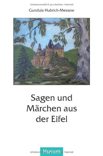 - Sagen und Märchen aus der Eifel