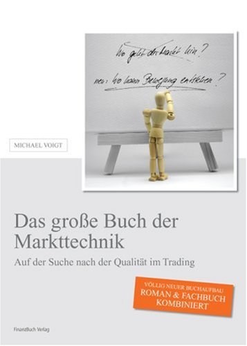 - Das große Buch der Markttechnik: Auf der Suche nach der Qualität im Trading