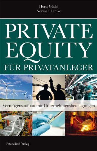  - Private Equity für Privatanleger: Vermögensaufbau mit Unternehmensbeteiligung