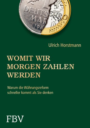 - Womit wir morgen zahlen werden: Warum die Währungsreform schneller kommt, als Sie denken