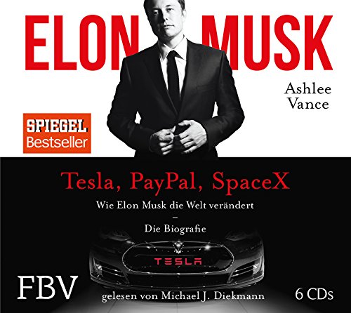  - Elon Musk: Wie Elon Musk die Welt verändert - Die Biografie