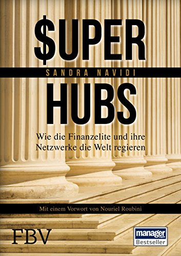  - Super-hubs: Wie die Finanzelite und ihre Netzwerke die Welt regieren