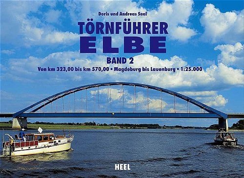  - Törnführer Elbe, Band 2: Von km 323,00 bis km 570,00. Von Magdeburg bis Lauenburg