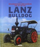 - Lanz Glühkopfbulldogs: Eine Anleitung zur Instandsetzung
