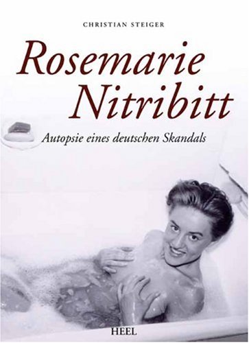  - Rosemarie Nitribitt. Autopsie eines deutschen Skandals