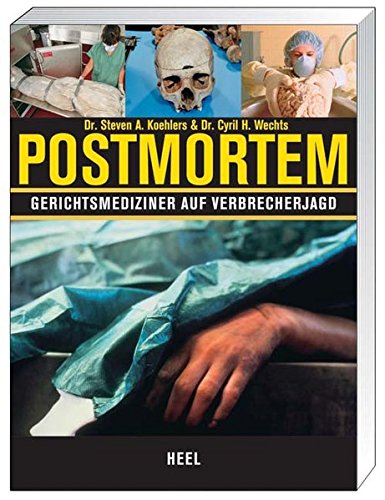 - Post Mortem: Gerichtsmediziner auf Verbrecherjagd