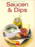 - Junge Küche: Soßen & Dips. Große Vielfalt an Saucen, Salsa, Chutneys, Dips und Dressings