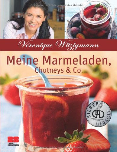 - Meine Marmeladen, Chutneys & Co.: Sonderausgabe