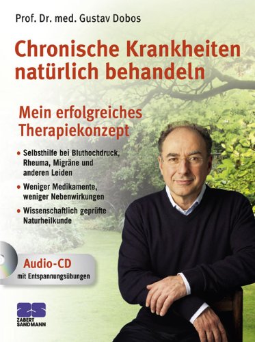  - Chronische Krankheiten natürlich behandeln: Mein erfolgreiches Therapiekonzept