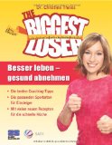  - The Biggest Loser. Besser leben - gesund abnehmen.