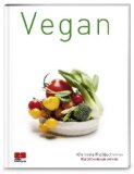  - Vegane Küche: 100 Rezepte