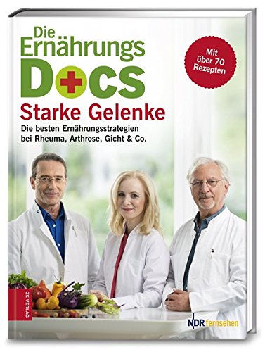 Riedl, Matthias / Fleck, Anne / Klasen, Jörn - Die Ernährungs Docs Starke Gelenke - Die besten Ernährungsstrategien bei Rheuma, Arthrose, Gicht & Co.